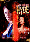   / Jacqueline Hyde (2005)