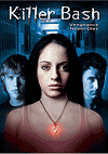   / Killer Bash (2005)