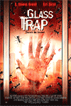   / Glass Trap (2005)